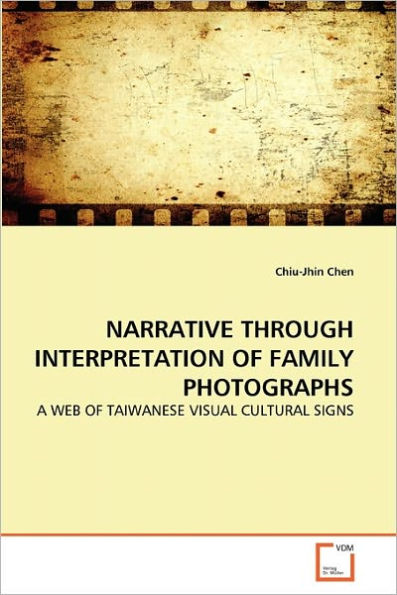 NARRATIVE THROUGH INTERPRETATION OF FAMILY PHOTOGRAPHS