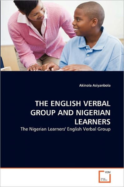THE ENGLISH VERBAL GROUP AND NIGERIAN LEARNERS