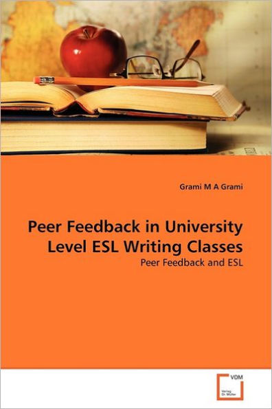 Peer Feedback in University Level ESL Writing Classes