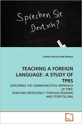 Teaching a Foreign Language: A Study of Tprs