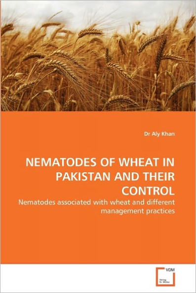 NEMATODES OF WHEAT IN PAKISTAN AND THEIR CONTROL