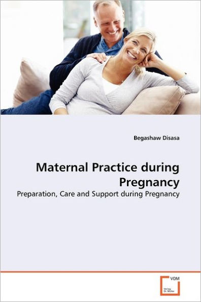 Maternal Practice during Pregnancy