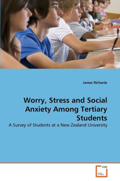 Worry, Stress and Social Anxiety Among Tertiary Students