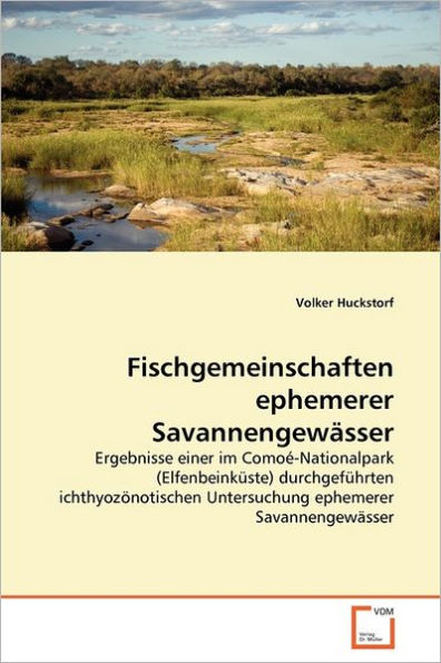 Fischgemeinschaften ephemerer Savannengewässer