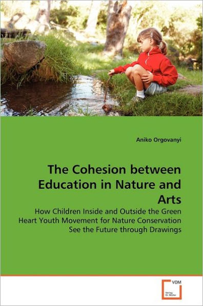 The Cohesion between Education in Nature and Arts