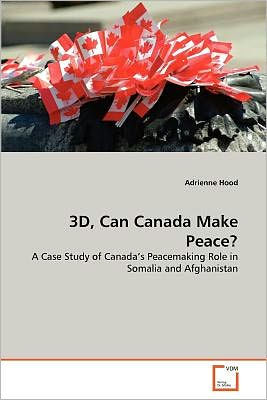 3D, Can Canada Make Peace?