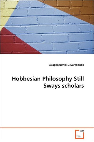 Hobbesian Philosophy Still Sways scholars