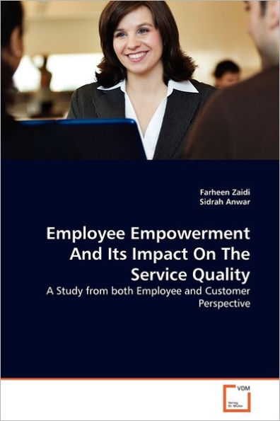 Employee Empowerment And Its Impact On The Service Quality