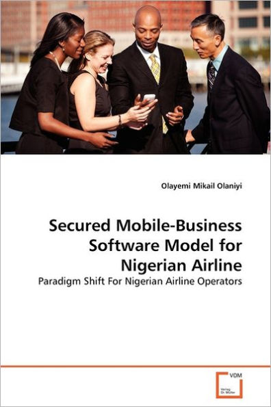 Secured Mobile-Business Software Model for Nigerian Airline