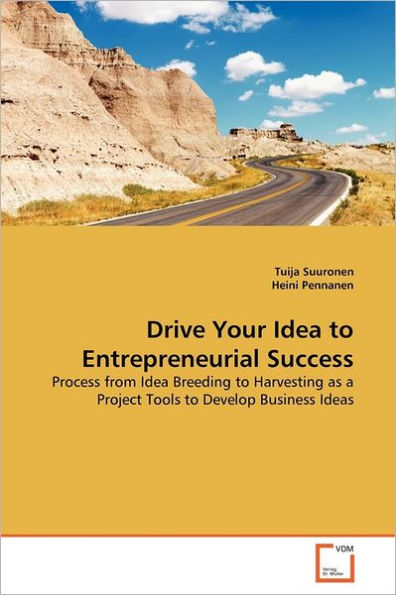 Drive Your Idea to Entrepreneurial Success