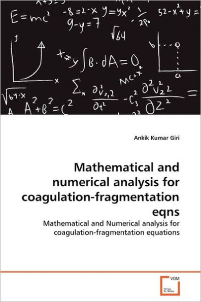 Mathematical and numerical analysis for coagulation-fragmentation eqns