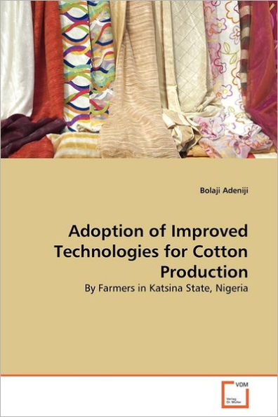 Adoption of Improved Technologies for Cotton Production