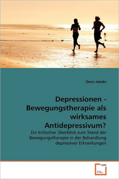 Depressionen - Bewegungstherapie als wirksames Antidepressivum?