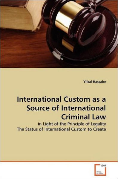 International Custom as a Source of International Criminal Law