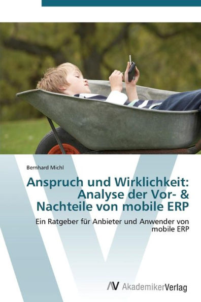 Anspruch und Wirklichkeit: Analyse der Vor- & Nachteile von mobile ERP