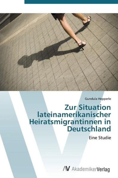 Zur Situation lateinamerikanischer Heiratsmigrantinnen in Deutschland