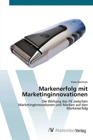 Markenerfolg mit Marketinginnovationen