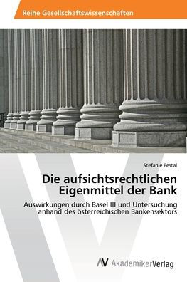 Die aufsichtsrechtlichen Eigenmittel der Bank