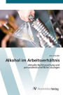 Alkohol im Arbeitsverhältnis