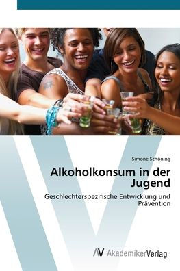 Alkoholkonsum in der Jugend