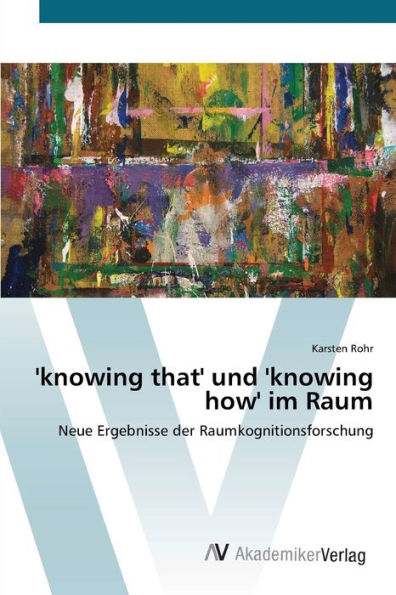 'knowing that' und 'knowing how' im Raum