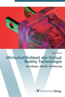 Wirtschaftlichkeit der Virtual Reality Technologie