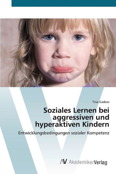 Soziales Lernen bei aggressiven und hyperaktiven Kindern