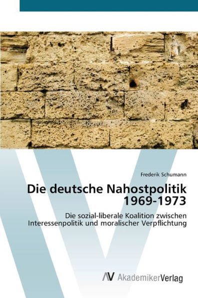 Die deutsche Nahostpolitik 1969-1973