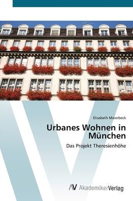 Urbanes Wohnen in München
