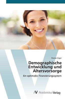 Demographische Entwicklung und Altersvorsorge