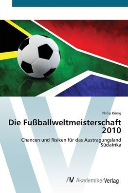 Die Fußballweltmeisterschaft 2010