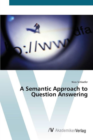 A Semantic Approach to Question Answering