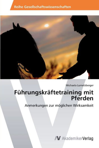 Führungskräftetraining mit Pferden