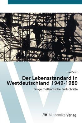 Der Lebensstandard in Westdeutschland 1949-1989