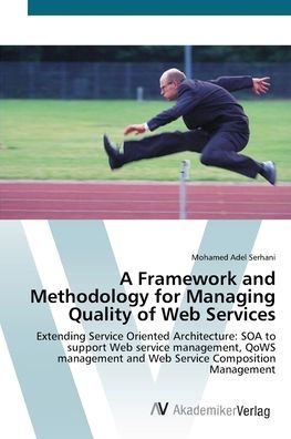 A Framework and Methodology for Managing Quality of Web Services