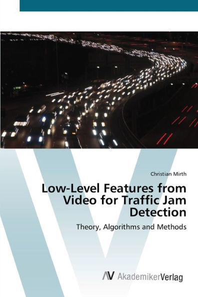 Low-Level Features from Video for Traffic Jam Detection