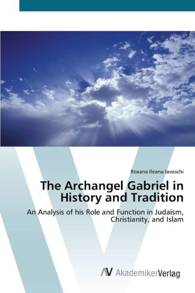The Archangel Gabriel in History and Tradition