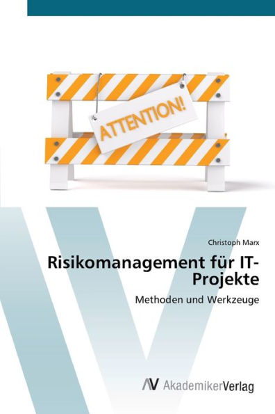 Risikomanagement für IT-Projekte