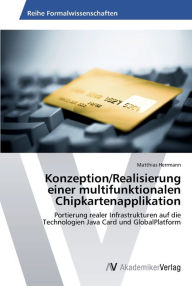 Title: Konzeption/Realisierung einer multifunktionalen Chipkartenapplikation, Author: Matthias Herrmann