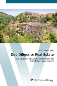 Title: Due Diligence Real Estate, Author: Julia-Katharina Arndt
