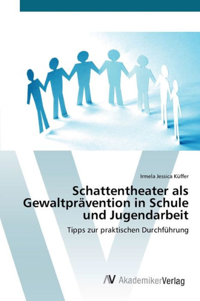 Schattentheater als Gewaltprävention in Schule und Jugendarbeit