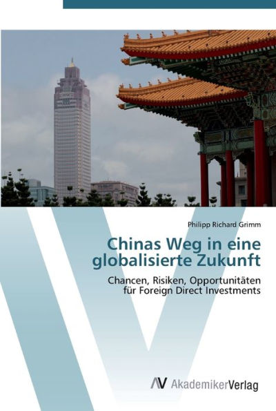 Chinas Weg in eine globalisierte Zukunft