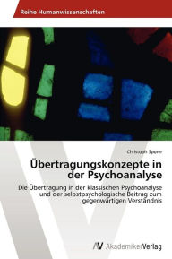 Title: Übertragungskonzepte in der Psychoanalyse, Author: Christoph Sporer