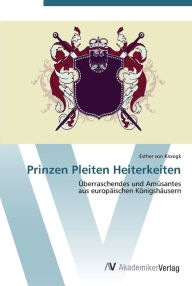 Title: Prinzen Pleiten Heiterkeiten, Author: Esther von Krosigk