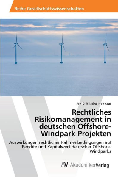 Rechtliches Risikomanagement in deutschen Offshore-Windpark-Projekten