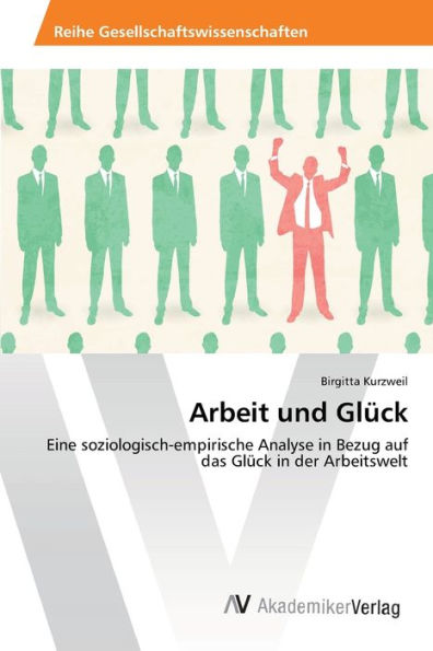 Arbeit und Glück