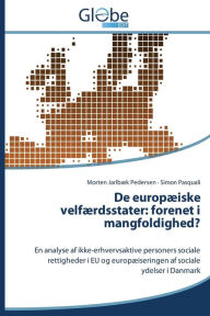 Title: de Europaeiske Velfaerdsstater: Forenet I Mangfoldighed?, Author: Jarlbaek Pedersen Morten