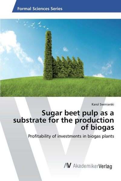 Sugar beet pulp as a substrate for the production of biogas