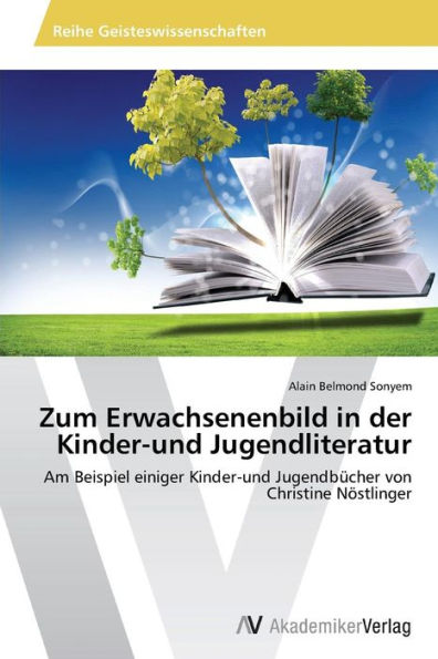 Zum Erwachsenenbild in der Kinder-und Jugendliteratur