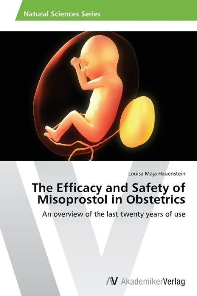 The Efficacy and Safety of Misoprostol in Obstetrics